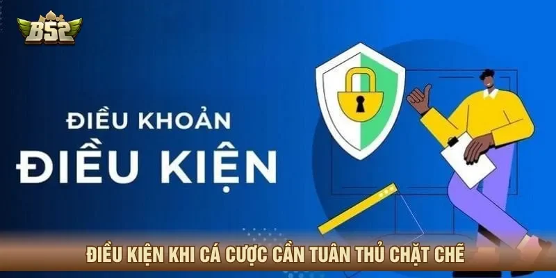 Các điều khoản và điều kiện khi cá cược nghiêm ngặt
