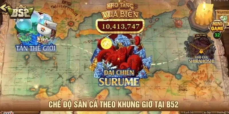 Chế độ săn cá theo khung giờ tại B52