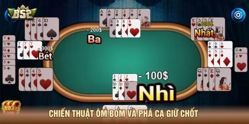 Chiến thuật ôm bom và phá cạ giữ chốt