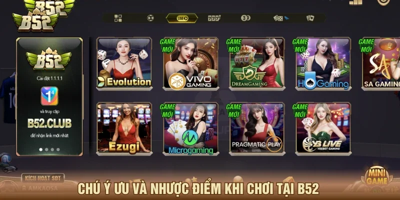 Chú ý ưu và nhược điểm khi chơi tại B52 để đặt cược tiện lợi