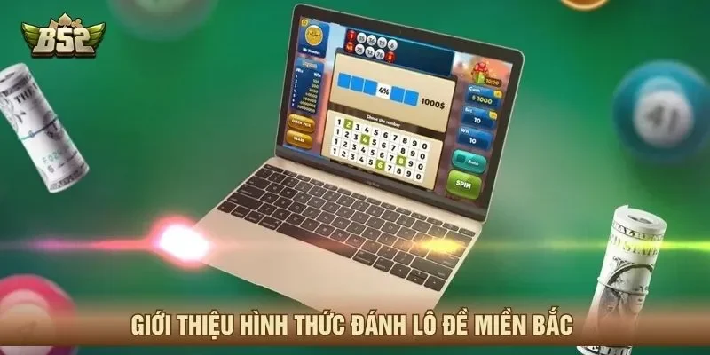 Giới thiệu cơ bản về hình thức đánh lô đề miền Bắc