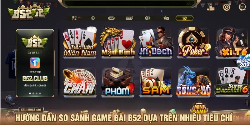 Hướng dẫn so sánh game bài B52 dựa trên nhiều tiêu chí