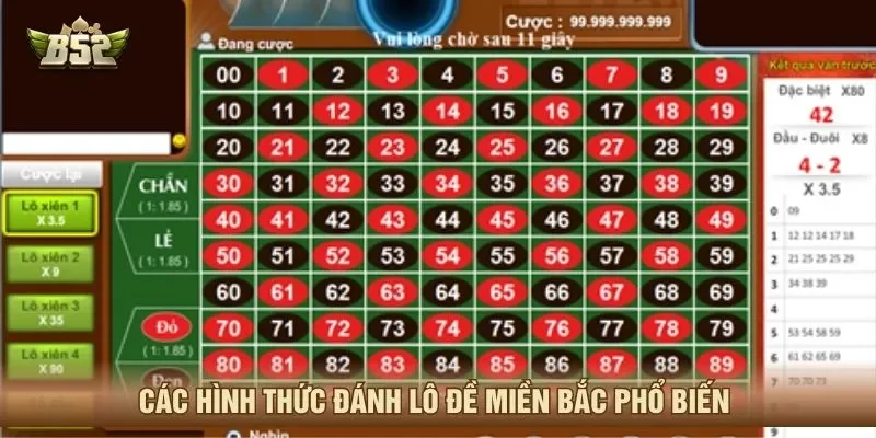 Một số hình thức chơi lô đề miền Bắc phổ biến tại trang chủ B52