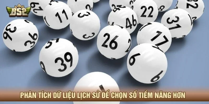 Phân tích dữ liệu lịch sử để chọn số tiềm năng hơn
