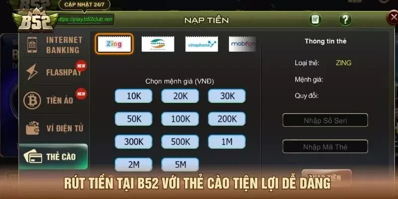 Rút tiền tại B52 với thẻ cào tiện lợi dễ dàng