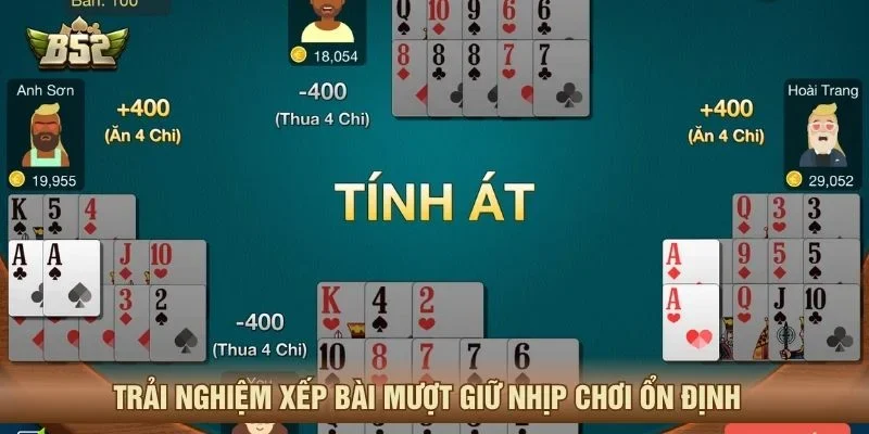 Trải nghiệm xếp bài mượt giữ nhịp chơi ổn định